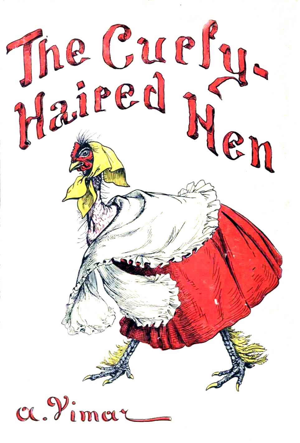 The Curly-Haired Hen The Curly-Haired Hen