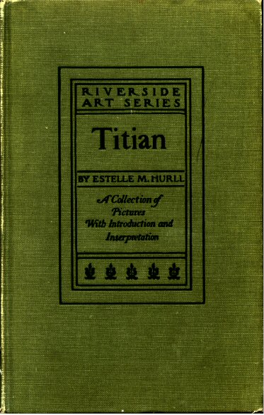 Titian: a collection of fifteen pictures and a portrait of the painter