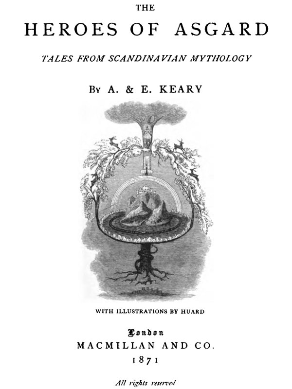 The Heroes of Asgard: Tales from Scandinavian Mythology The Heroes of Asgard: Tales from Scandinavian Mythology