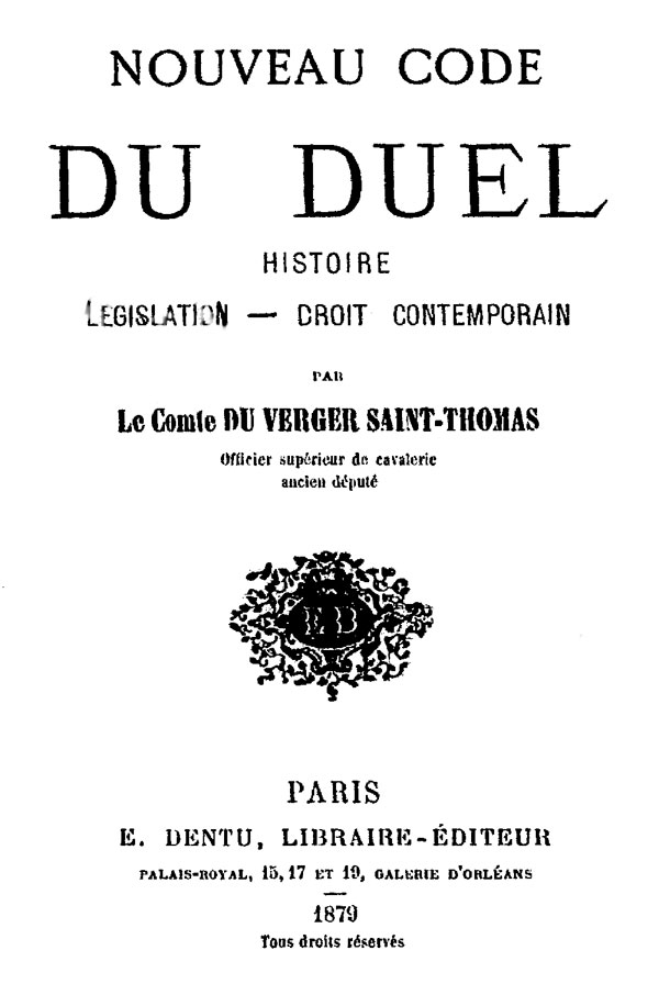 Nouveau Code du Duel: Histoire, Législation, Droit Contemporain