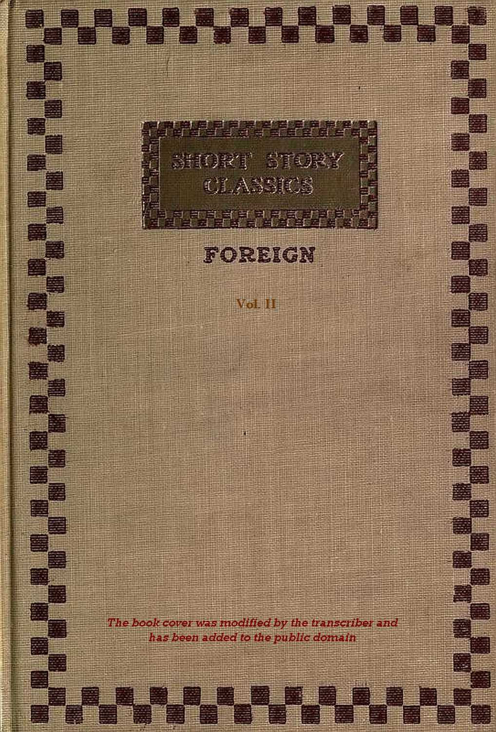 Short story classics (Foreign), Vol. 2, Italian and Scandinavian Short story classics (Foreign), Vol. 2, Italian and Scandinavian